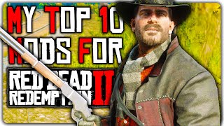 My Top 10 Favorite Mods for Red Dead Redemption 2  RDR2 Mods [upl. by Ocirne153]