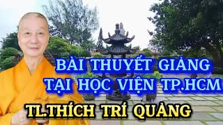 Bài Thuyết Giảng Tại Học Viện TPHCM Trưởng LãoThích Trí Quảng 🙏🙏🙏 Diệp Thùy vlog [upl. by Annice]