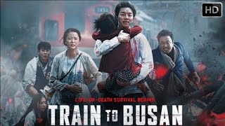 Train to Busan 2016 Movie  Horror Movie  Train to Busan Full Movie Review Fact Update [upl. by Dranik]