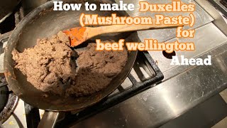 How to make Duxelles Mushroom Paste for beef wellington ahead [upl. by Tavia]