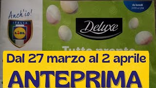 Volantino LIDL dal 27 marzo al 2 aprile ANTEPRIMA [upl. by Christoforo]