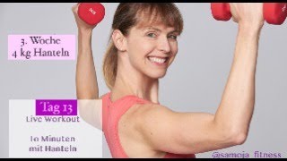 13 Tag  3 Woche Live Workout mit 4kg Hanteln als GanzkörpertrainingsRoutine [upl. by Misty751]