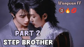 Step Brother Part 2Wangxian FFblstoryteller wangxian wangxianff [upl. by Arelus71]