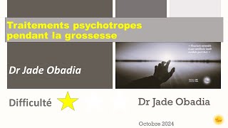 Traitements psychotropes pendant la grossesse  Dr Jade OBADIA [upl. by Sherye]