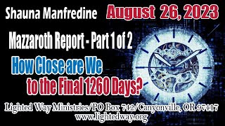 Mazzaroth Report Part 1 of 2 How Close are We to the Final 1260 Days [upl. by Lulu]