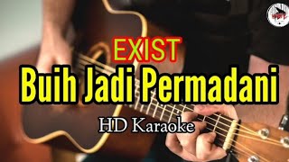 EXIST  Buih Jadi Permadani Karaoke HMC82 [upl. by Eedoj]