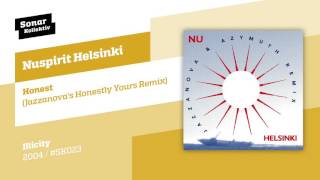 Nuspirit Helsinki  Honest Jazzanovas Honestly Yours Remix [upl. by Neils380]