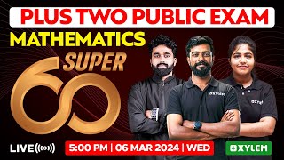 Plus Two Maths  Public Exam  Super 60  Xylem Plus Two [upl. by Eidnam482]