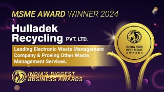 Hulladek Recycling Pvt Ltd  India 5000 Best MSME Awards 2024 [upl. by Ibbetson]