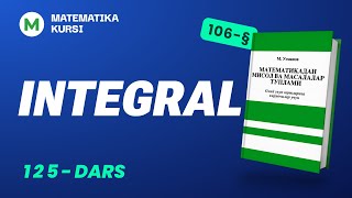 Integral 125dars  MUsmonov [upl. by Ragouzis480]