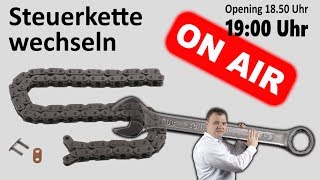 Steuerkette wechseln  Livestream [upl. by Enirehtacyram]