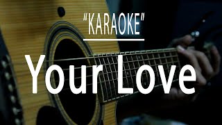 Your love  Acoustic karaoke Alamid [upl. by Anerac]