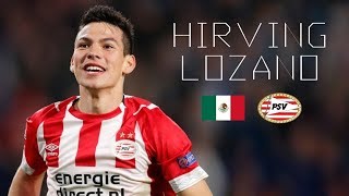 HIRVING LOZANO  Brilliant Skills Goals Runs Assists  PSV amp Mexico  20182019 [upl. by Eilrahs]