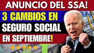 ANUNCIO DEL SSA 3 CAMBIOS EN SEGURO SOCIAL EN SEPTIEMBRE [upl. by Anaderol]