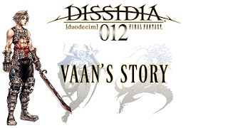 Dissidia Storyline Compilation  Vaans Story [upl. by Cressler347]