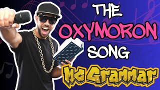 The Oxymoron Song  MC Grammar 🎤  Educational Rap Songs for Kids 🎵 [upl. by Mayce]