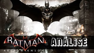 Análise Review de Batman  Arkham Knight  O Fim do Cavaleiro das Trevas  Mr Recomenda [upl. by Kleper36]