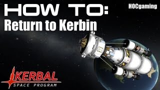 How To Return to Kerbin  Kerbal Space Program [upl. by Tony364]