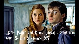 Harry Potter and Ginny Wealsey after the war season 2 episode 25 [upl. by Bautram]