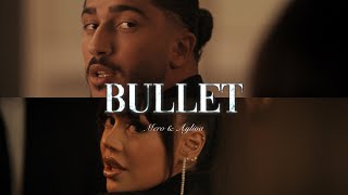 MERO x AYLIVA  Bullet [upl. by Adidnere]