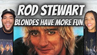 ROCKIN ROD FIRST TIME HEARING Rod Stewart  Blondes Have More Fun REACTION [upl. by Eelegna]