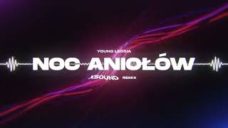 Young Leosia  Noc Aniołów XSOUND Remix [upl. by Nathanael938]