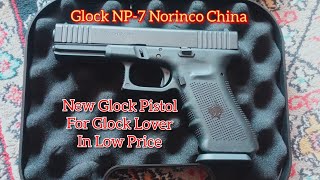 Glock Np 7 By Norinco China  Glock 17 Shape Pistol By China [upl. by Ahnavas]