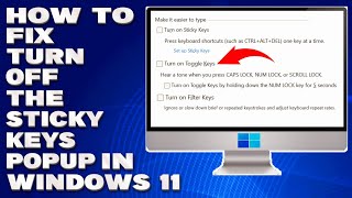 How To Turn Off The Sticky Keys Popup in Windows 1011 Guide [upl. by Aliekahs]