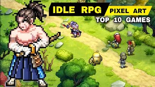 Top 10 Best PIXELART idle RPG games for android iOS [upl. by Ahasuerus604]