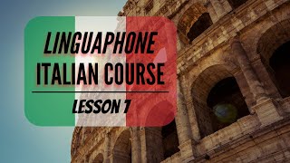 7 Linguaphone Italian Course  Comprehensible Input [upl. by Lebasile]