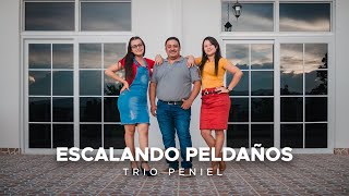 Escalando Peldaños  Trio Peniel  Música Cristiana 2021 [upl. by Eeralav]