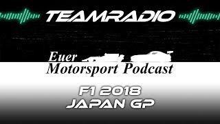 F1 2018 Japan GP  Spätaufsteher aufgepasst  TeamRadio Podcast [upl. by Noteek688]