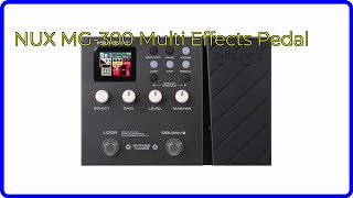 REVIEW 2024 NUX MG300 Multi Effects Pedal ESSENTIAL details [upl. by Bartlet]