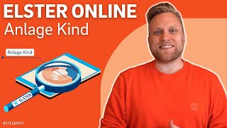 Anlage Kind in ELSTER online  ELSTER online Tutorial zur Steuererklärung 2022 [upl. by Francesco]