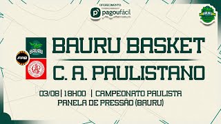 AO VIVO COM IMAGENS  BAURU BASKET X CA PAULISTANO  CAMPEONATO PAULISTA DE 2024 [upl. by Shalne114]