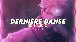 Dernière danse  Indila EDIT AUDIO [upl. by Paucker789]