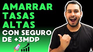 La MEJOR INVERSIÓN para AMARRAR TASAS ALTAS con SEGURO de más de 3 MILLONES [upl. by Ellemrac]