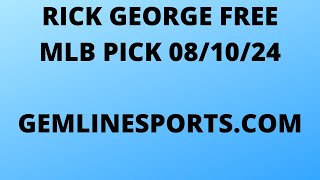 FREE MLB PICK August 10 2024 from Rick George [upl. by Town491]