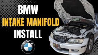 BMW Intake Manifold Install  M54 M52 M52tu  Z3 E36 E46  More [upl. by Enelcaj]