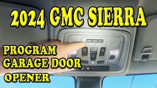 2024 GMC Sierra How to Program the Garage Door Opener [upl. by Idahs]