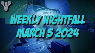 Destiny 2 Season of the Wish  Weekly Nightfall  March 5 2024 [upl. by Cletus85]