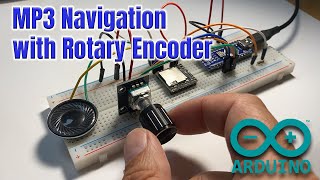 Arduino Magic Navigating MP3 Files with Rotary Encoder  MP3 Player Project Series [upl. by Gerlac]