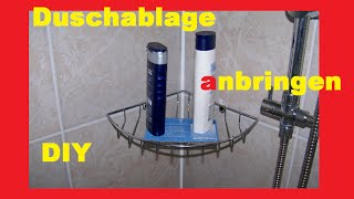 duschablage anbringen  DIY [upl. by Nimesh]