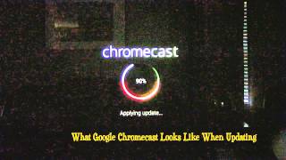 Google Chromecast Updating Software [upl. by Trubow]