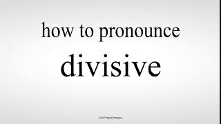 How to Pronounce divisive [upl. by Sharos]