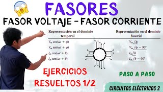 FASORES EJERCICIOS RESUELTOS ➤ FASOR VOLTAJE y FASOR CORRIENTE ⚡ FASOR a DOMINIO del TIEMPO 💥 [upl. by Nahraf]