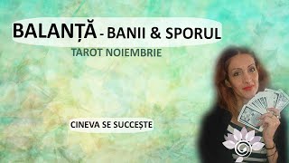 BALANȚĂ BANII  Cineva se sucește NOIEMBRIE P 2  Tarot  Zodii de AER  Horoscop [upl. by Tamaru]