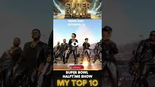 SUPER BOWL HALFTİME SHOW  MY TOP 10  superbowlhalftimeshow superbowl keşfet shorts shortsyt [upl. by Salbu10]