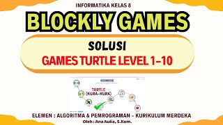 SOLUSI GAMES TURTLE LEVEL 110  Informatika Kelas 8  Elemen Algoritma amp Pemrograman AP [upl. by Sargent582]