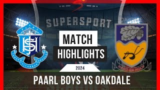 2024 Highlights Paarl Boys vs Oakdale [upl. by Amaj]